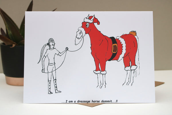 7 x 5 Funny Horse card - I am a dressage horse!