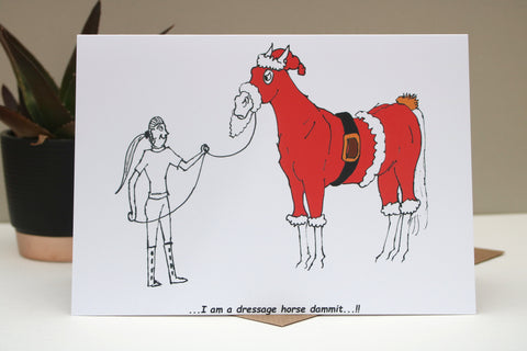 7 x 5 Funny Horse card - I am a dressage horse!